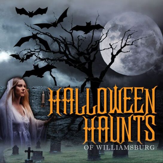 Halloween Haunts Ghost Tour - The Original Ghosts of Williamsburg